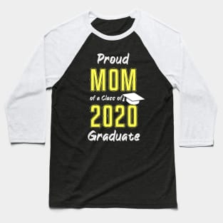 Proud Mom of a Class of 2020 Graduate Shirt Senior 20 Gift T-Shirt Baseball T-Shirt